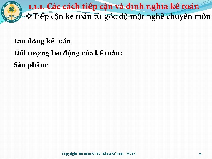 1. 1. 1. Các cách tiếp cận và định nghĩa kế toán v. Tiếp