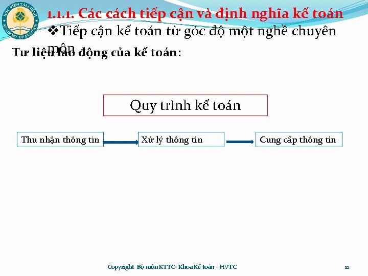 1. 1. 1. Các cách tiếp cận và định nghĩa kế toán v. Tiếp