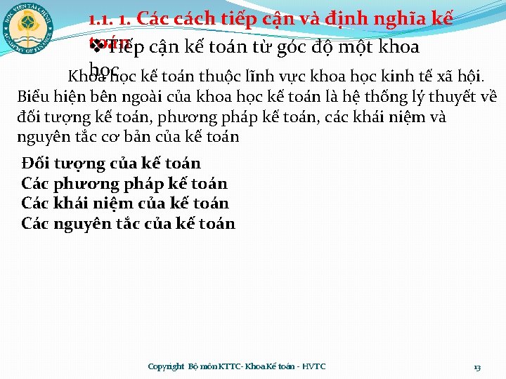 1. 1. 1. Các cách tiếp cận và định nghĩa kế toán v. Tiếp