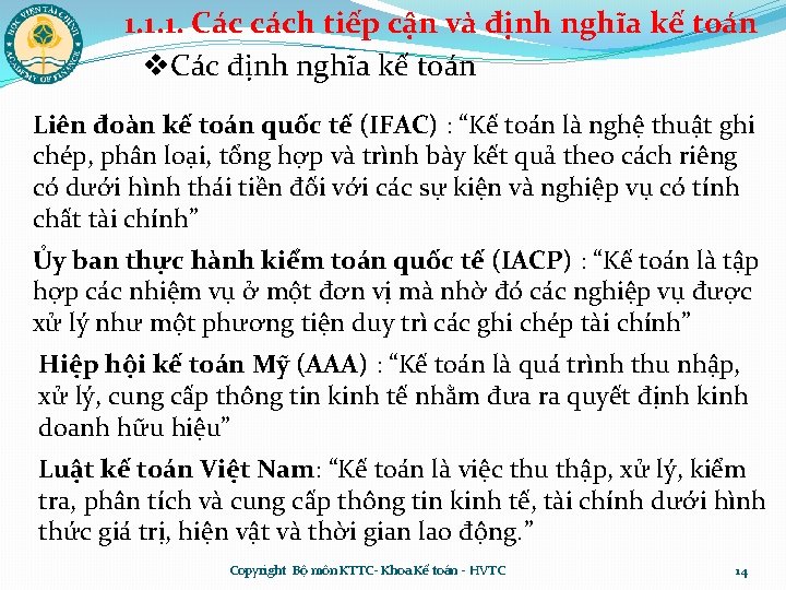 1. 1. 1. Các cách tiếp cận và định nghĩa kế toán v. Các