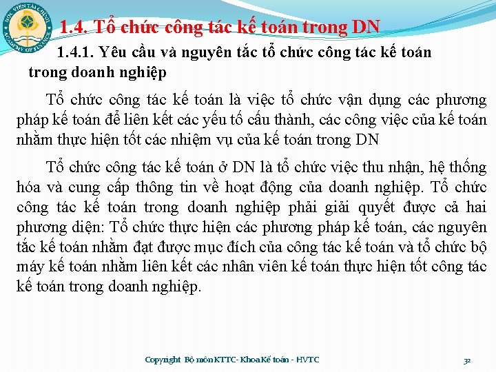 1. 4. Tổ chức công tác kế toán trong DN 1. 4. 1. Yêu