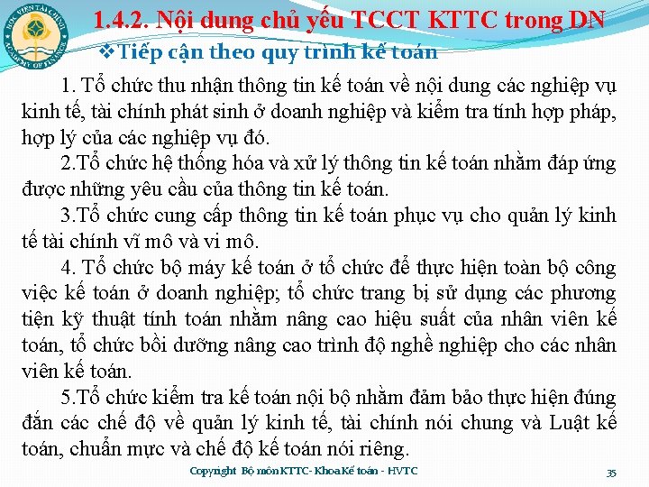 1. 4. 2. Nội dung chủ yếu TCCT KTTC trong DN v. Tiếp cận