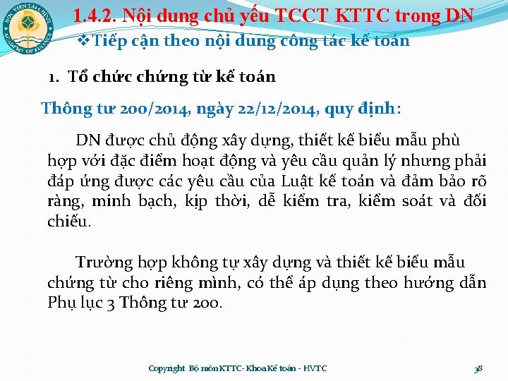 1. 4. 2. Nội dung chủ yếu TCCT KTTC trong DN v. Tiếp cận