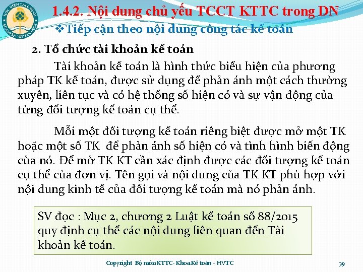 1. 4. 2. Nội dung chủ yếu TCCT KTTC trong DN v. Tiếp cận