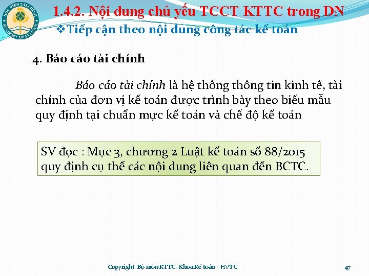 1. 4. 2. Nội dung chủ yếu TCCT KTTC trong DN v. Tiếp cận