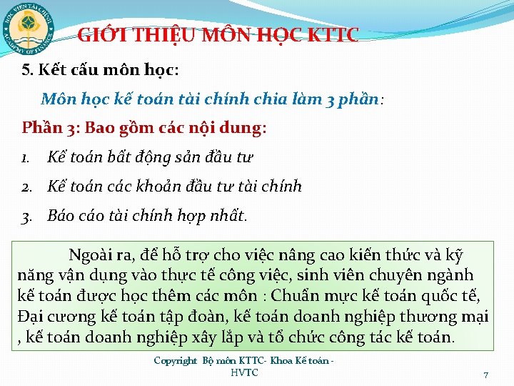 GIỚI THIỆU MÔN HỌC KTTC 5. Kết cấu môn học: Môn học kế toán