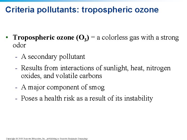 Criteria pollutants: tropospheric ozone • Tropospheric ozone (O 3) = a colorless gas with Criteria pollutants: tropospheric ozone • Tropospheric ozone (O 3) = a colorless gas with