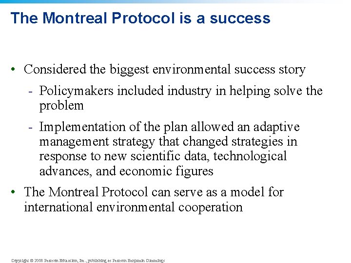 The Montreal Protocol is a success • Considered the biggest environmental success story - The Montreal Protocol is a success • Considered the biggest environmental success story -