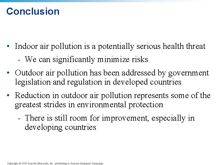 Conclusion • Indoor air pollution is a potentially serious health threat - We can Conclusion • Indoor air pollution is a potentially serious health threat - We can