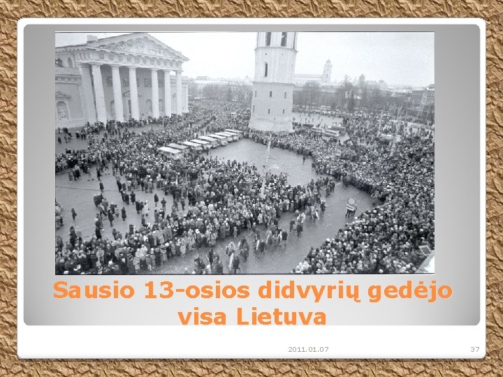 Sausio 13 -osios didvyrių gedėjo visa Lietuva 2011. 07 37 