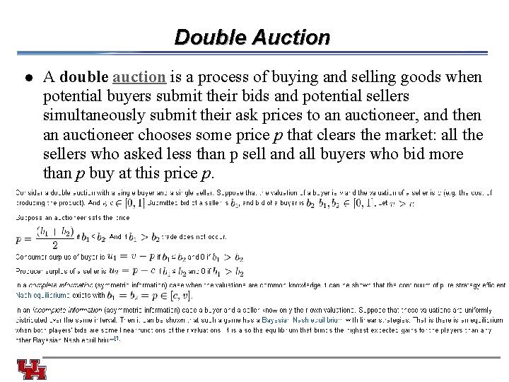 Double Auction l A double auction is a process of buying and selling goods