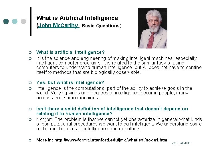 What is Artificial Intelligence (John Mc. Carthy , Basic Questions) ¢ ¢ What is