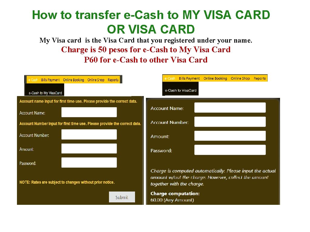 How to transfer e-Cash to MY VISA CARD OR VISA CARD My Visa card