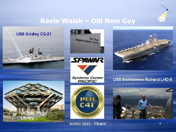 Kevin Walsh – Old New Guy USS Gridley CG-21 USS Bonhomme Richard LHD-6 UC