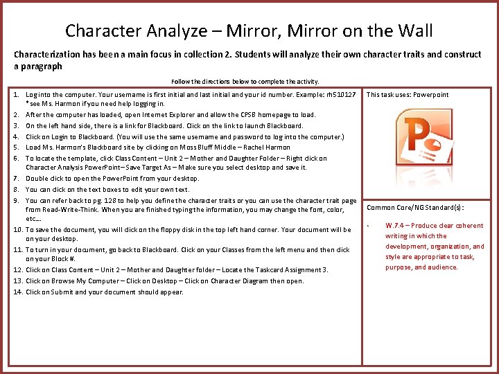 Character Analyze – Mirror, Mirror on the Wall Characterization has been a main focus