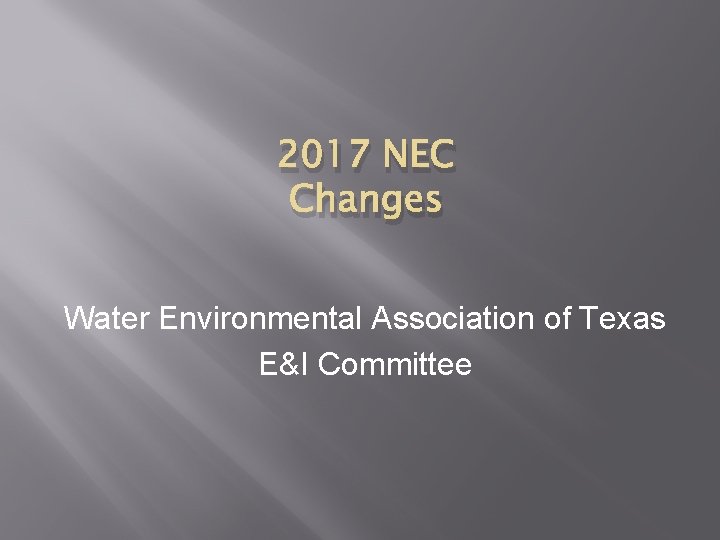 2017 NEC Changes Water Environmental Association of Texas E&I Committee 