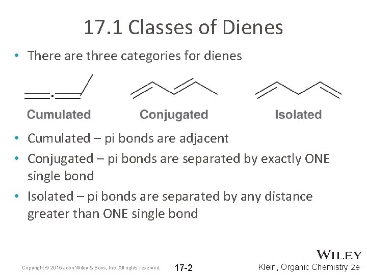 17. 1 Classes of Dienes • There are three categories for dienes • Cumulated