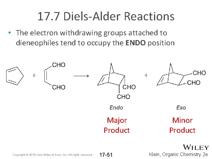 17. 7 Diels-Alder Reactions • The electron withdrawing groups attached to dieneophiles tend to