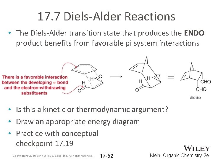 17. 7 Diels-Alder Reactions • The Diels-Alder transition state that produces the ENDO product