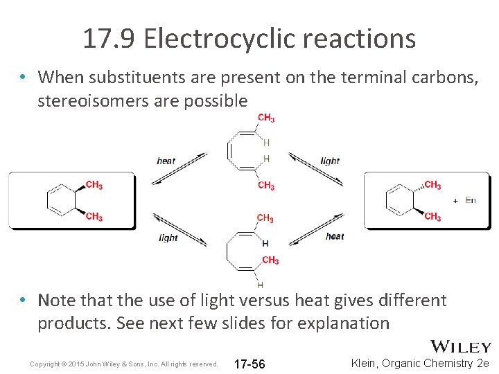 17. 9 Electrocyclic reactions • When substituents are present on the terminal carbons, stereoisomers