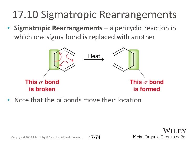 17. 10 Sigmatropic Rearrangements • Sigmatropic Rearrangements – a pericyclic reaction in which one