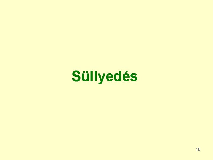 Süllyedés 10 