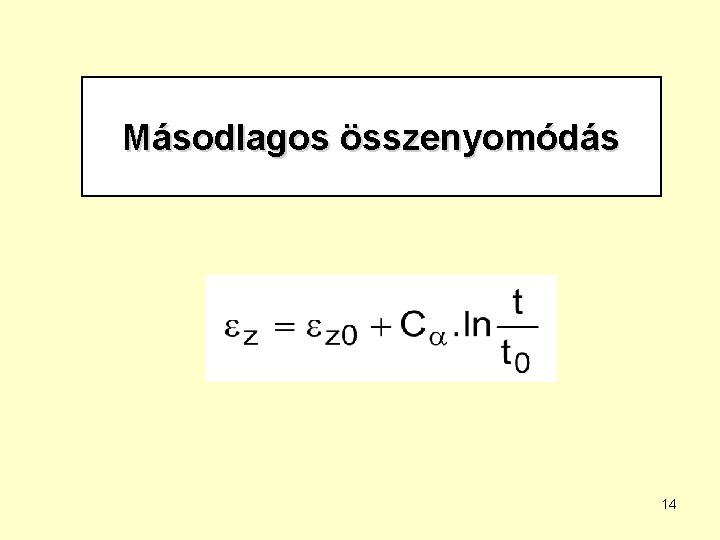 Másodlagos összenyomódás 14 