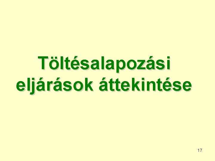 Töltésalapozási eljárások áttekintése 17 