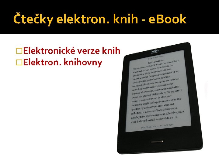 Čtečky elektron. knih - e. Book �Elektronické verze knih �Elektron. knihovny 