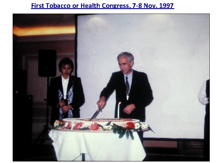 First Tobacco or Health Congress, 7 -8 Nov. 1997 