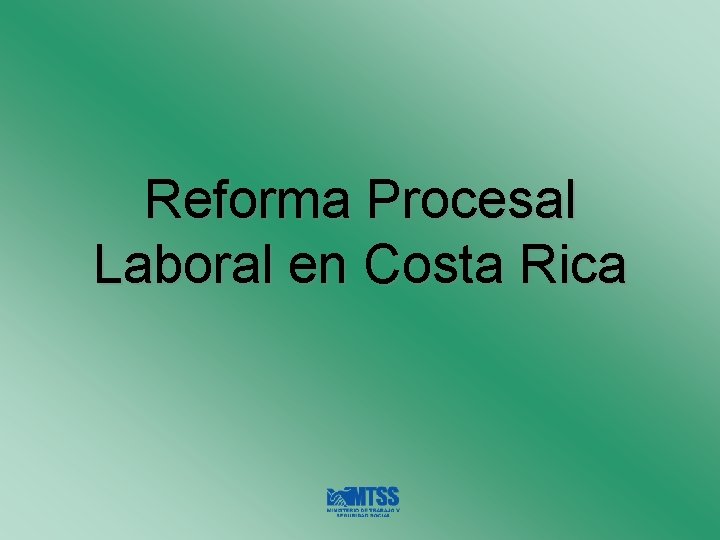 Reforma Procesal Laboral en Costa Rica 