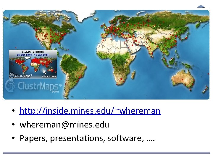  • http: //inside. mines. edu/~whereman • whereman@mines. edu • Papers, presentations, software, ….