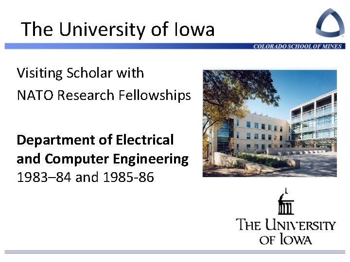 The University of Iowa Visiting Scholar with NATO Research Fellowships Department of Electrical and