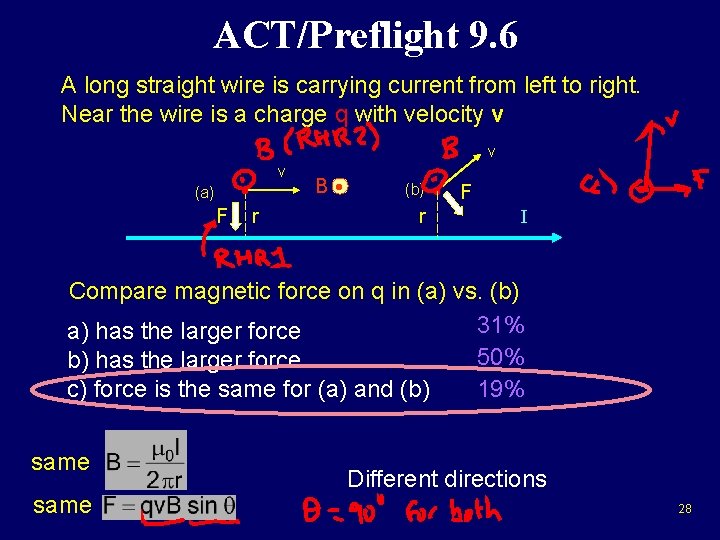 ACT/Preflight 9. 6 A long straight wire is carrying current from left to right. ACT/Preflight 9. 6 A long straight wire is carrying current from left to right.