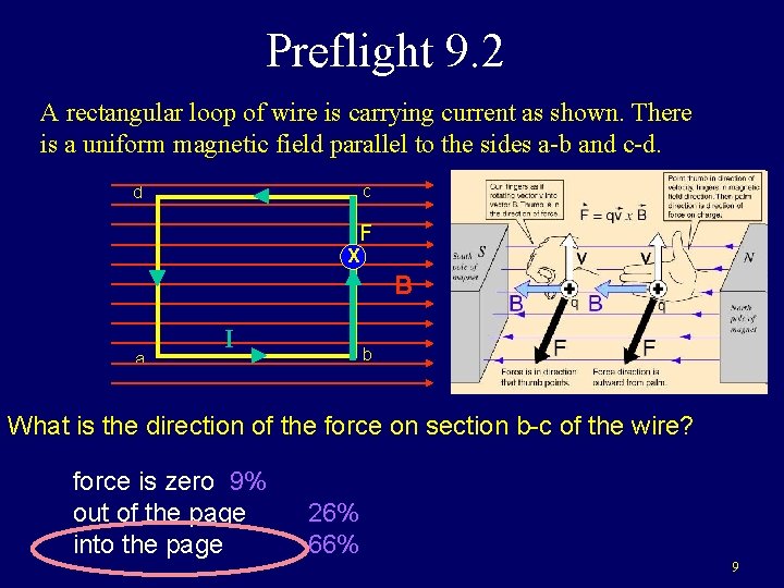 Preflight 9. 2 A rectangular loop of wire is carrying current as shown. There Preflight 9. 2 A rectangular loop of wire is carrying current as shown. There