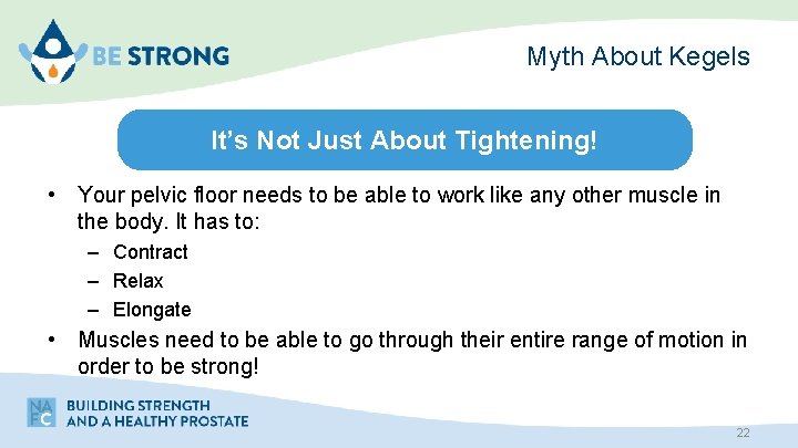 Myth About Kegels It’s Not Just About Tightening! • Your pelvic floor needs to