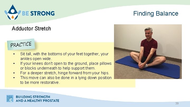 Finding Balance Adductor Stretch • • Sit tall, with the bottoms of your feet