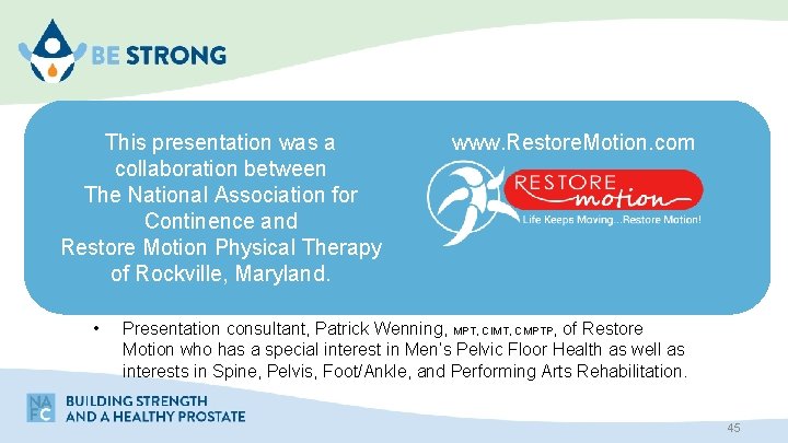 This presentation was a collaboration between The National Association for Continence and Restore Motion