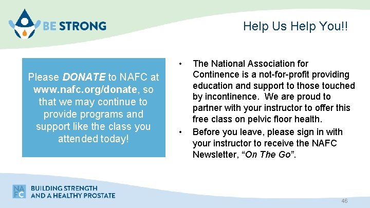 Help Us Help You!! • Please DONATE to NAFC at www. nafc. org/donate, so