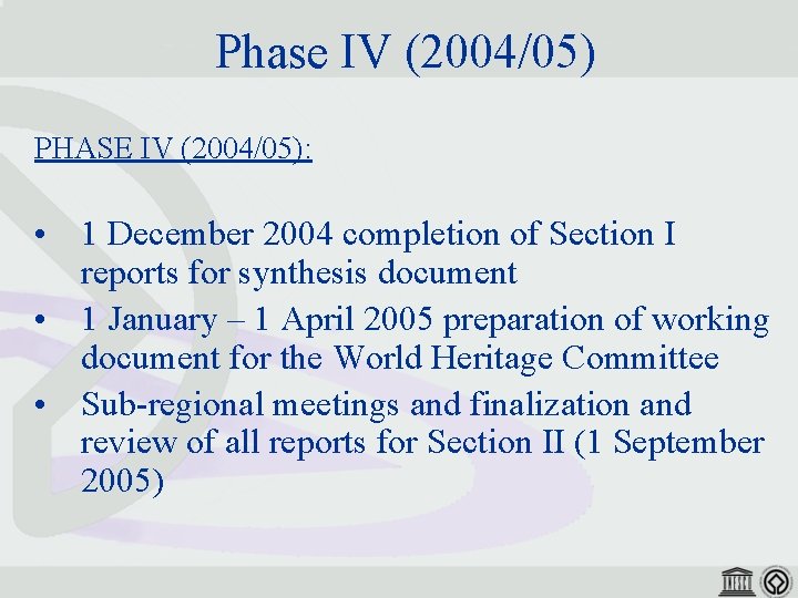 Phase IV (2004/05) PHASE IV (2004/05): • 1 December 2004 completion of Section I