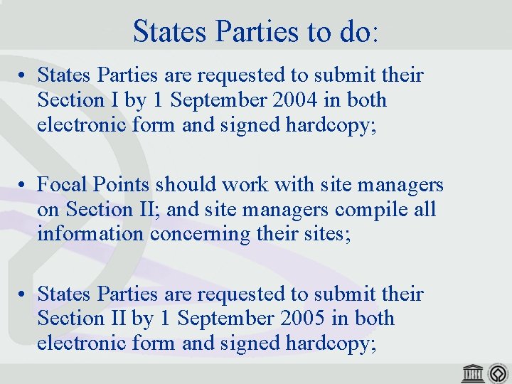 States Parties to do: • States Parties are requested to submit their Section I