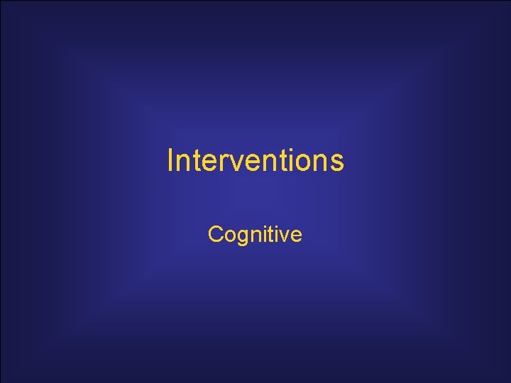 Interventions Cognitive 