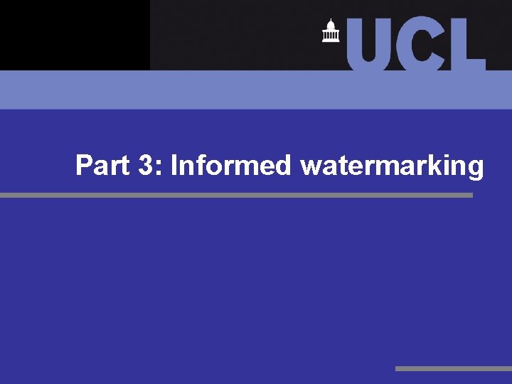 Part 3: Informed watermarking 