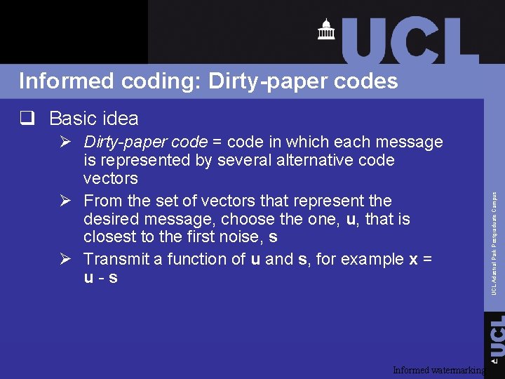 Informed coding: Dirty-paper codes Ø Dirty-paper code = code in which each message is