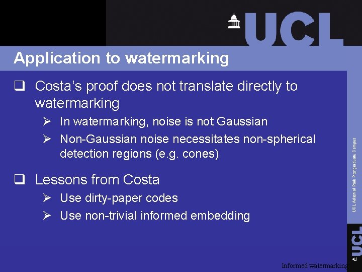Application to watermarking Ø In watermarking, noise is not Gaussian Ø Non-Gaussian noise necessitates