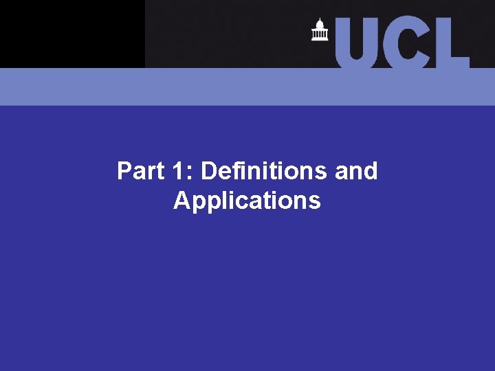 Part 1: Definitions and Applications 