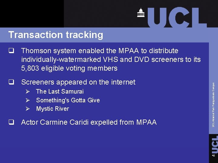 Transaction tracking q Screeners appeared on the internet Ø The Last Samurai Ø Something's
