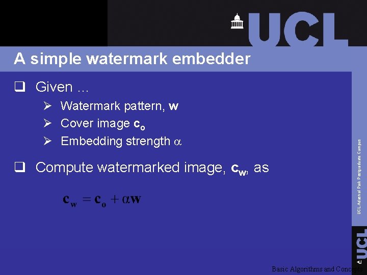 A simple watermark embedder Ø Watermark pattern, w Ø Cover image co Ø Embedding