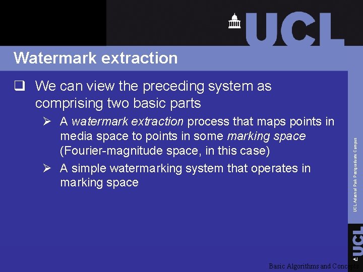 Watermark extraction Ø A watermark extraction process that maps points in media space to