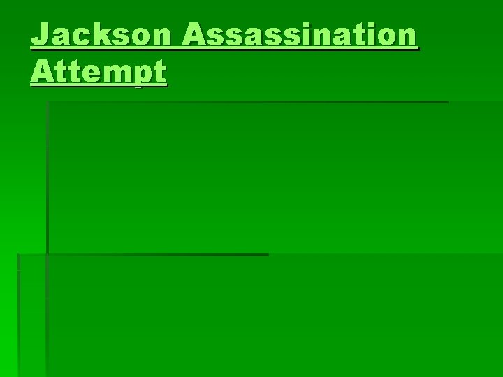 Jackson Assassination Attempt 